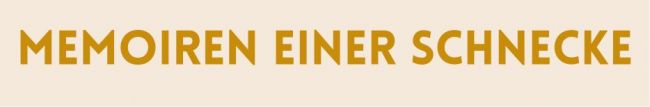 Memoiren einer Schnecke